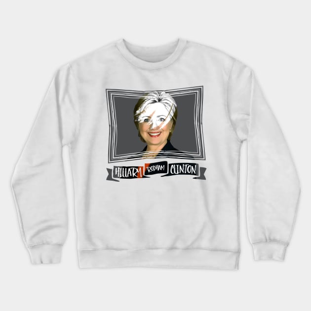 Hillary Rodham Clinton Crewneck Sweatshirt by kippygo